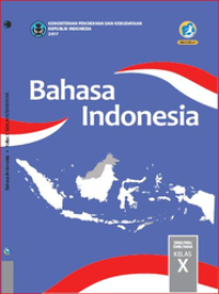 Image of Bahasa Indonesia Untuk SMA/MA/SMK/MAK Kelas X Kurikulum 2013