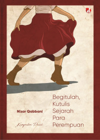 Image of Begitulah, Kutulis Sejarah Para Perempuan