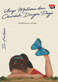 Image of Usap Matamu dan Ciumlah Dingin Pagi