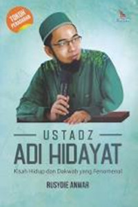Image of Ustadz Adi Hidayat : Kisah Hidup dan Dakwah yang Fenomenal